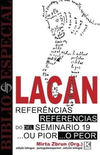 Bibliô Especial. Referências do Seminário 19... ou Pior, de Jacques Lacan: Edición bilingüe português/español