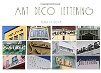 Art Deco Lettering: Art Deco Signs and Lettering 1727407091 Book Cover
