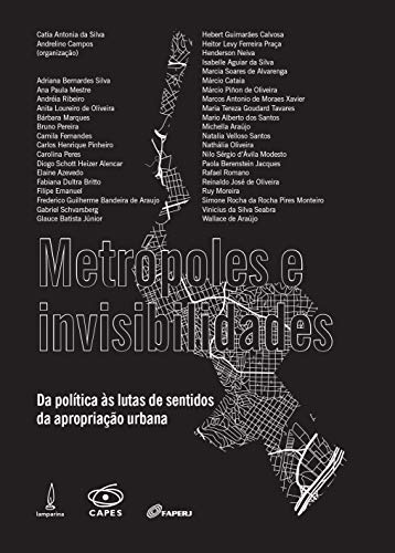 Metrópoles e invisiblidades: da política às lutas de sentidos da apropriação urbana