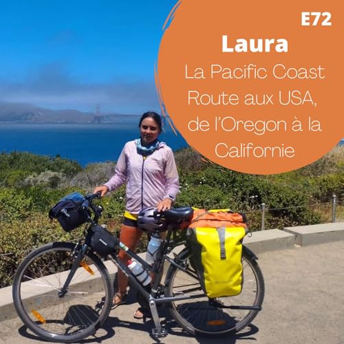 E72 - Laura - La Pacific Coast Route aux USA, de l&rsquo;Oregon &agrave; la Californie