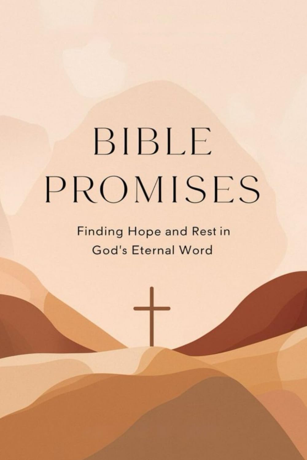 Bible Promises: Finding Hope and Rest in God's Eternal Word