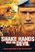 Shake Hands with the Devil