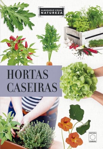 Almanaque Visual Natureza - Hortas Caseiras