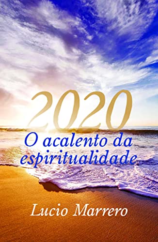 2020 – O acalento da espiritualidade: