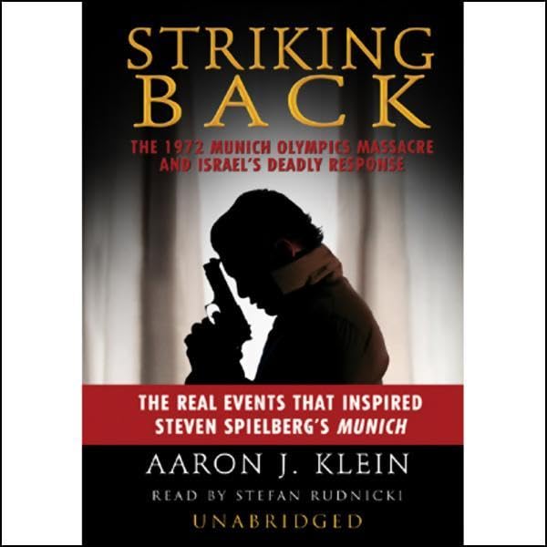 Striking Back: The 1972 Munich Olympics Massacre and Israel's Deadly Response