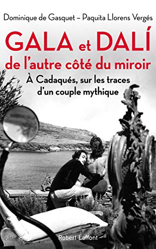 Télécharger Gala et Dali, de l'autre côté du miroir PDF