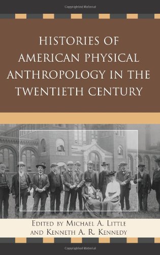 Histories of American Physical Anthropology in the Twentieth Century