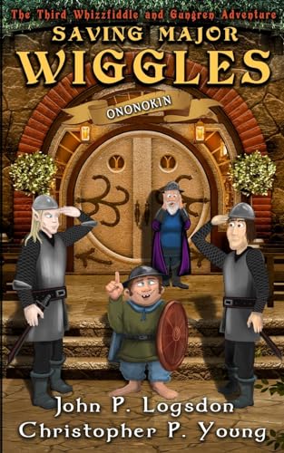 Saving Major Wiggles (Ononokin: The Whizzfiddle & Gungren Adventures)