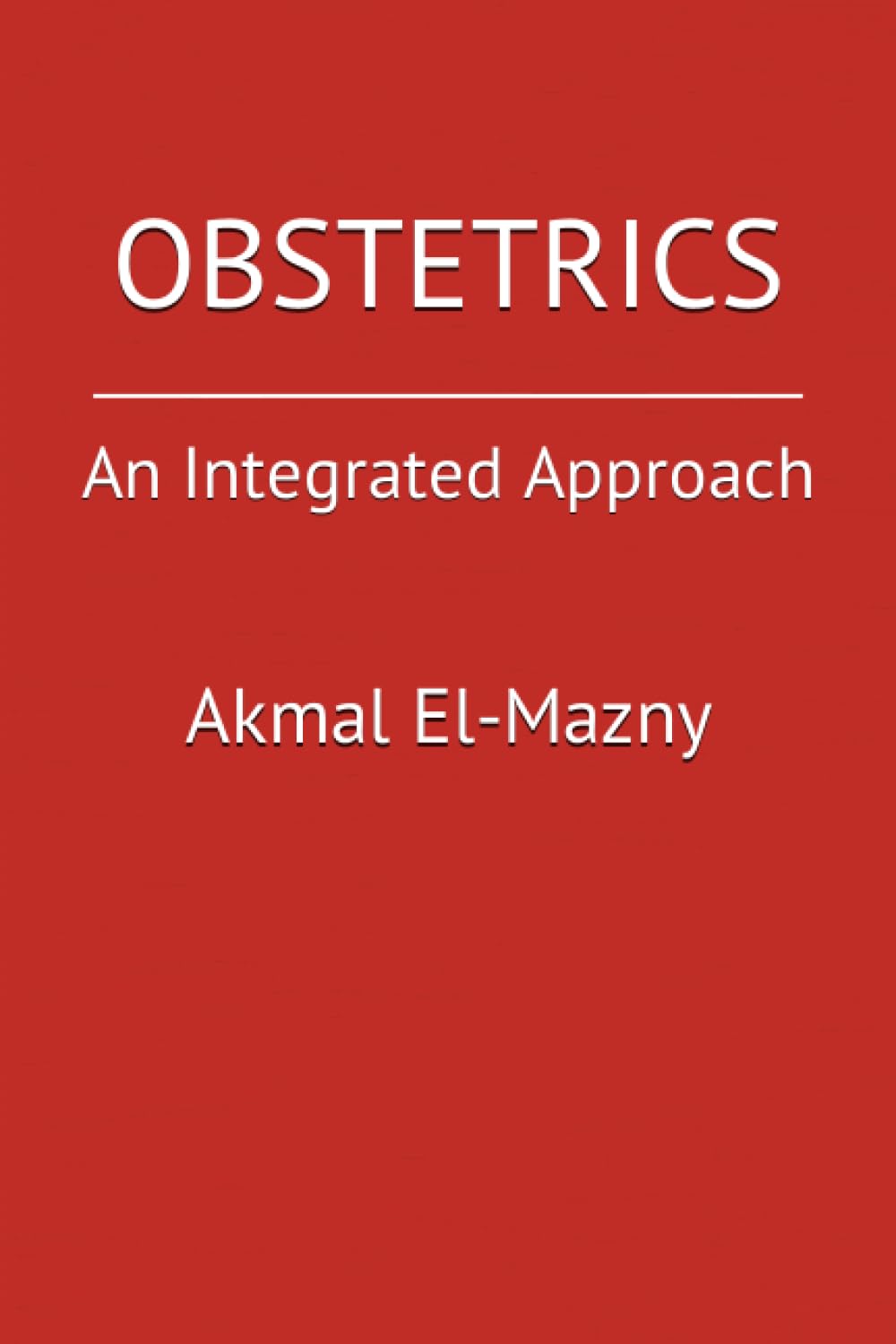 OBSTETRICS: An Integrated Approach
