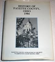 History of Fayette County, Ohio 1984 B000BTSIUY Book Cover