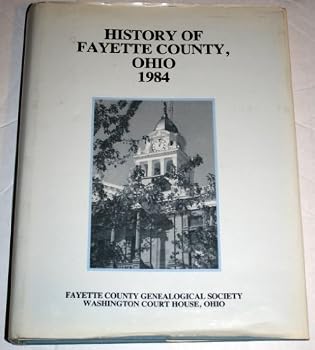 Hardcover History of Fayette County, Ohio 1984 Book