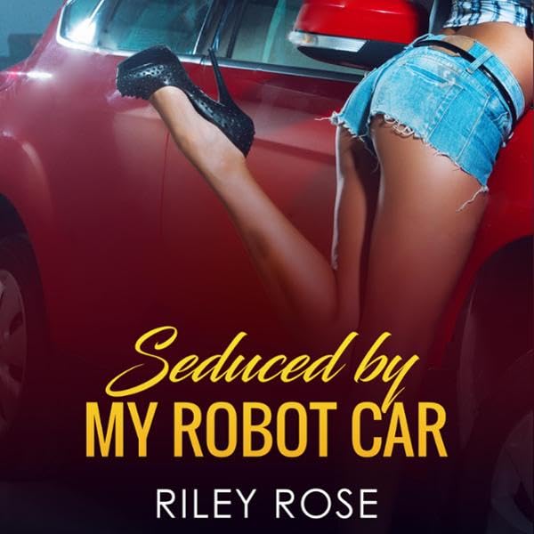 Cover art for Seduced by My Robot Car