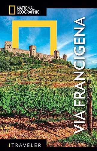 National geographic - La via Francigena: Guida Dettagliata per il Pellegrino | Con Mappa Estraibile | Itinerari e Consig