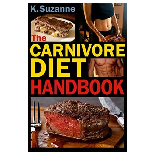 The Carnivore Diet Handbook: Get Lean, Strong, and Feel Your Best Ever on a 100% Animal-Based Diet