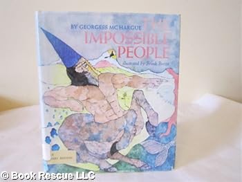 Hardcover The Impossible People: a History Natural and Unnatural of Beings Terrible and Wonderful Book
