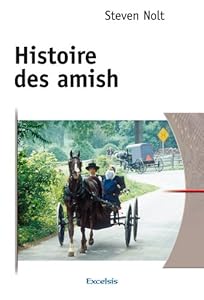 Livres Couvertures de Histoire des Amish. De l'Alsace à l'Amérique du Nord