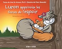 Luron apprivoise les forces de l'espoir - Démarche curative - Luron et Zébulon 2892258057 Book Cover