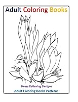 Adult Coloring Books: Beautiful Flowers 1514616785 Book Cover