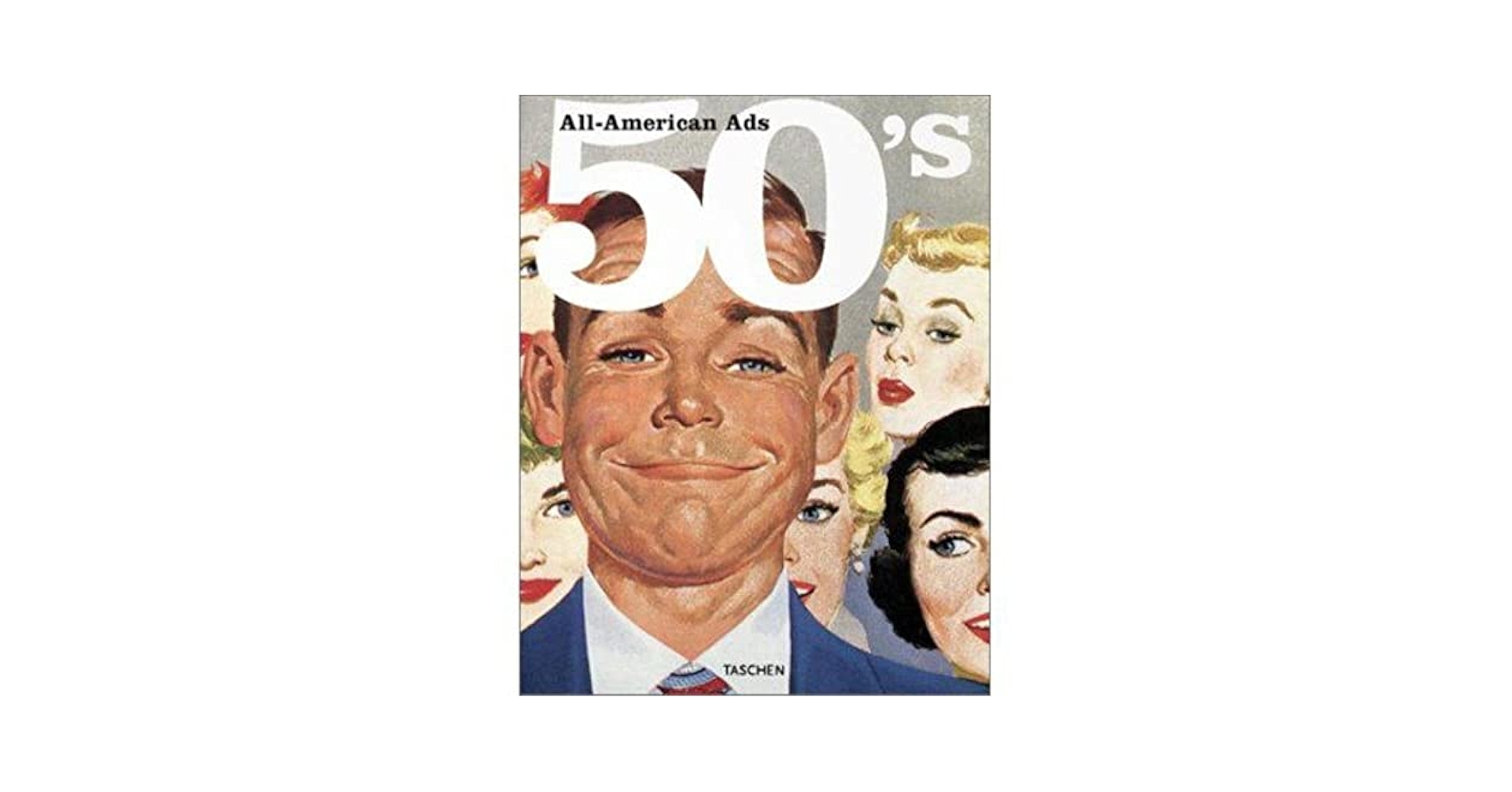 All-American Ads of the 50s
多言語版 All-American Ads of the 50s: Heimann, Jim: 9783822811580