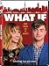 What If