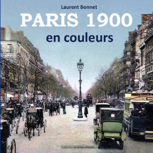 Paris 1900 en couleurs