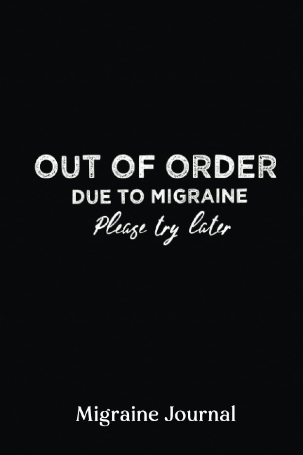Migraine Journal: Migraine Awareness Migraine Headache Warrior, Funny Migraine |Migraine Headache Log, Chronic Headache, Headache Book | Record ... Duration... Diary For Women, Men And Kids.