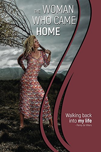 Télécharger The Woman Who Came Home: Walking back into my life (English Edition) livre En ligne