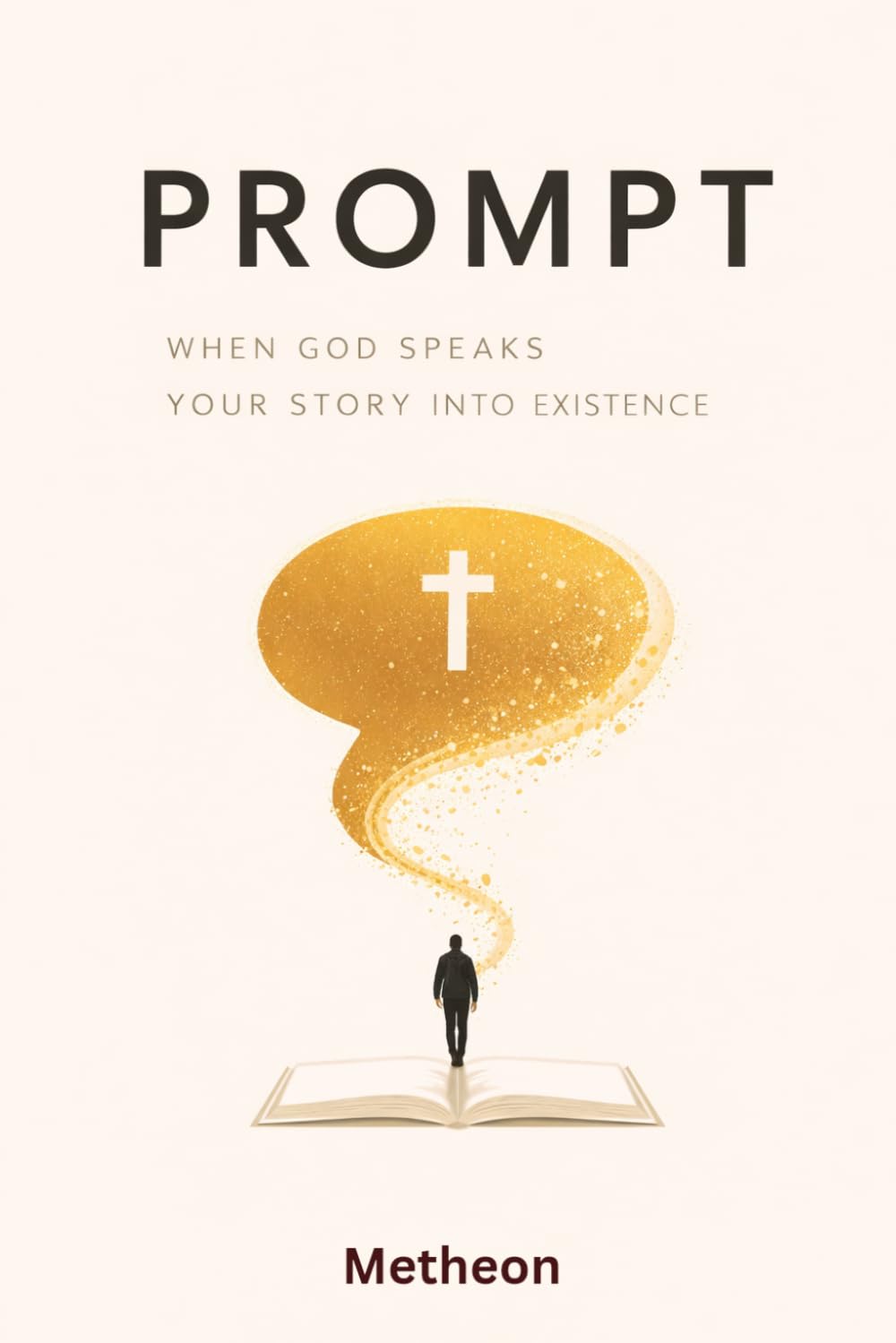 PROMPT: When God Speaks Your Story Into Existence