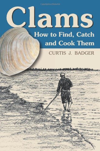 Télécharger Clams: How to Find, Catch and Cook Them (English Edition) Francais PDF