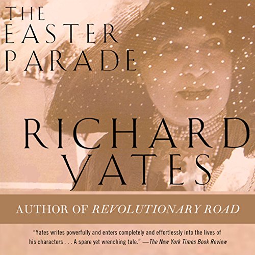 The Easter Parade A Novel (Audible Audio Edition) Richard Yates, Kristoffer Tabori