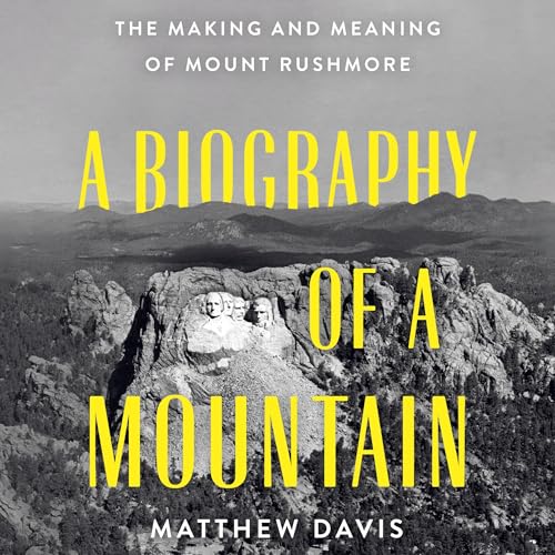 A Biography of a Mountain Audiolibro Por Matthew Davis arte de portada