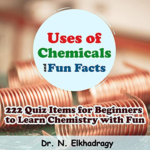 Uses of Chemicals and Fun Facts by Dr. N. Elkhadragy episode artwork