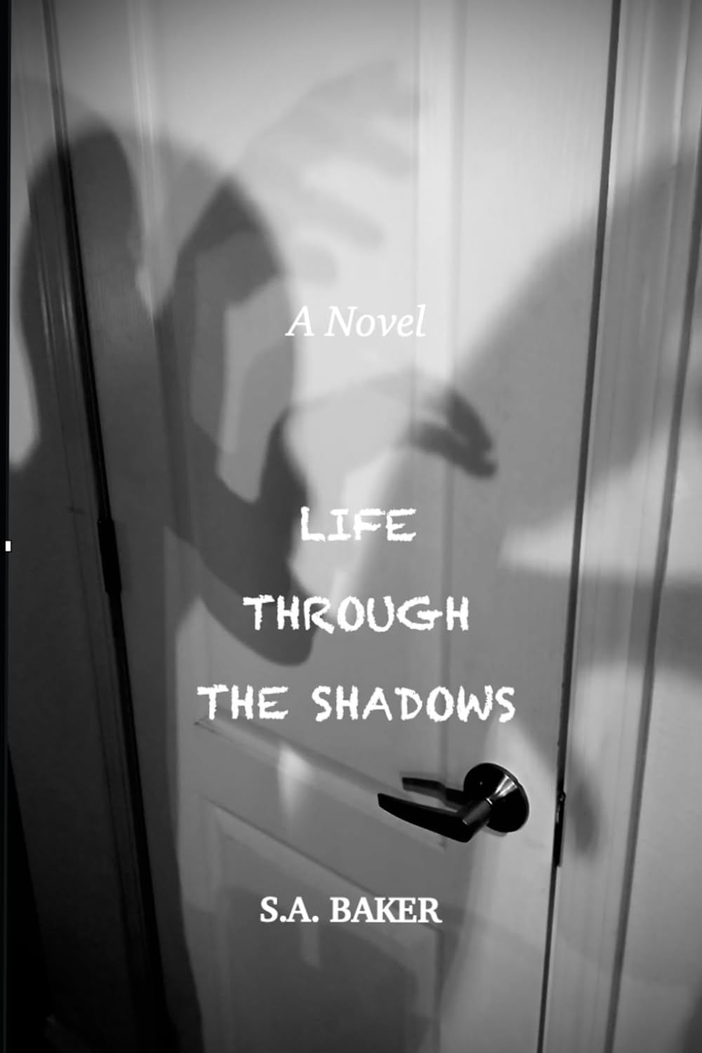 LIFE THROUGH THE SHADOWS