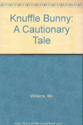 Knuffle Bunny: A Cautionary Tale 1448743370 Book Cover