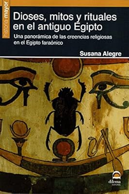 Editorial Dilema Dioses, mitos y rituales en el antiguo Egipto