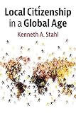 Local Citizenship in a Global Age