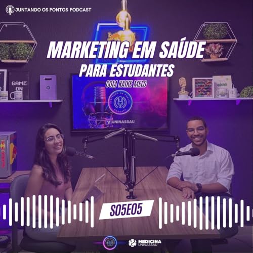 033 - MARKETING EM SA&Uacute;DE PARA ESTUDANTES com Kaike Melo