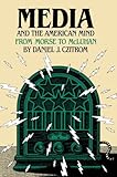 Media and the American Mind: From Morse to McLuhan