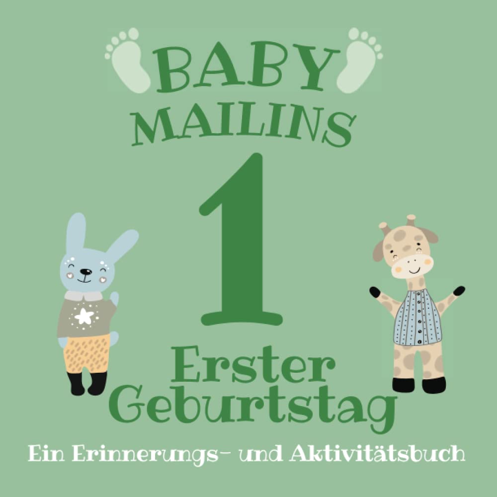Baby Mailins Erster Geburtstag: Ein Erinnerungs- und Aktivitätsbuch (German Edition)