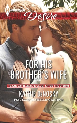 For His Brother's Wife (Texas Cattleman's Club: After the Storm Book 7)