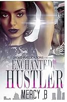 Enchanted by a Hustler 151236293X Book Cover