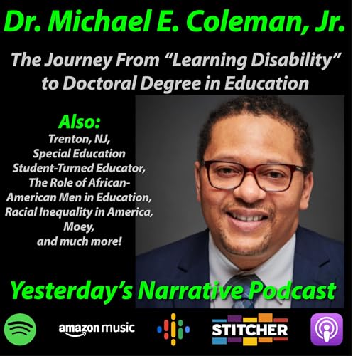 YN #26-Dr. Michael E. Coleman, Jr.- The Journey From "Learning Disability" to Doctoral Degree in Education copertina
