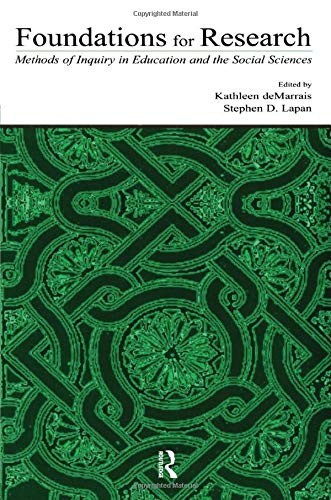 Foundations For Research: Methods Of Inquiry In Education And The Social Sciences (Inquiry And Pedagogy Across Diverse Contexts Series) #TOP5