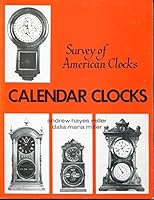 Survey of American Clocks: Calendar Clocks B001ERM5NS Book Cover