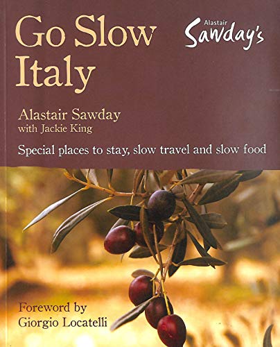 Go Slow Italy (Alastair Sawday'S Special Places To Stay)