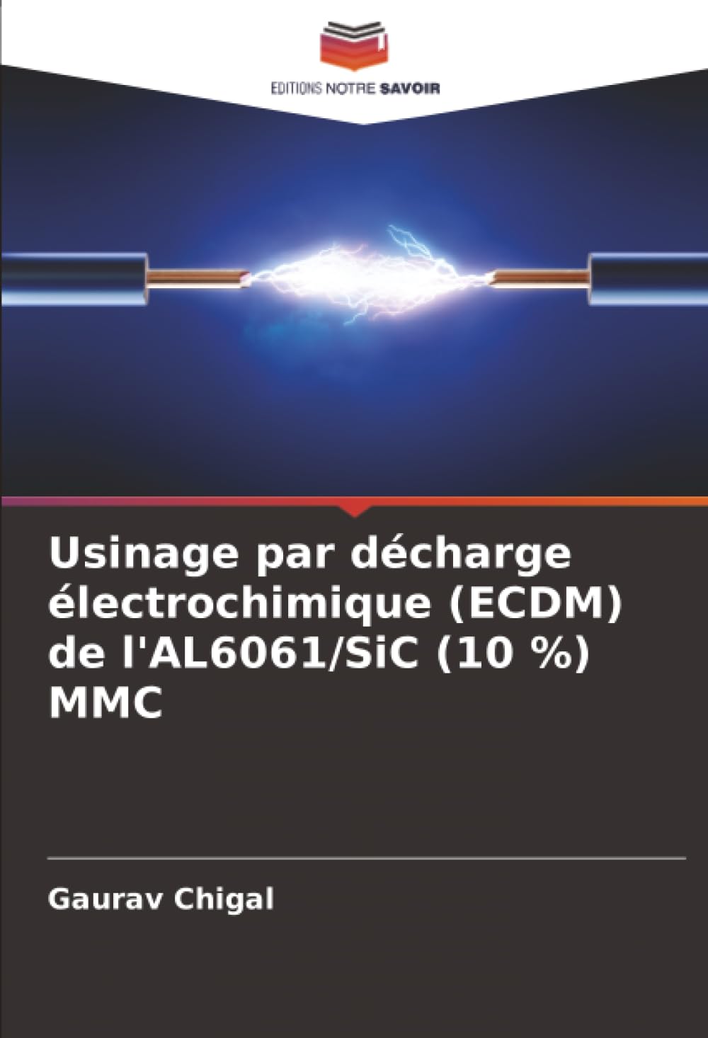 Usinage par décharge électrochimique (ECDM) de l'AL6061/SiC (10 %) MMC