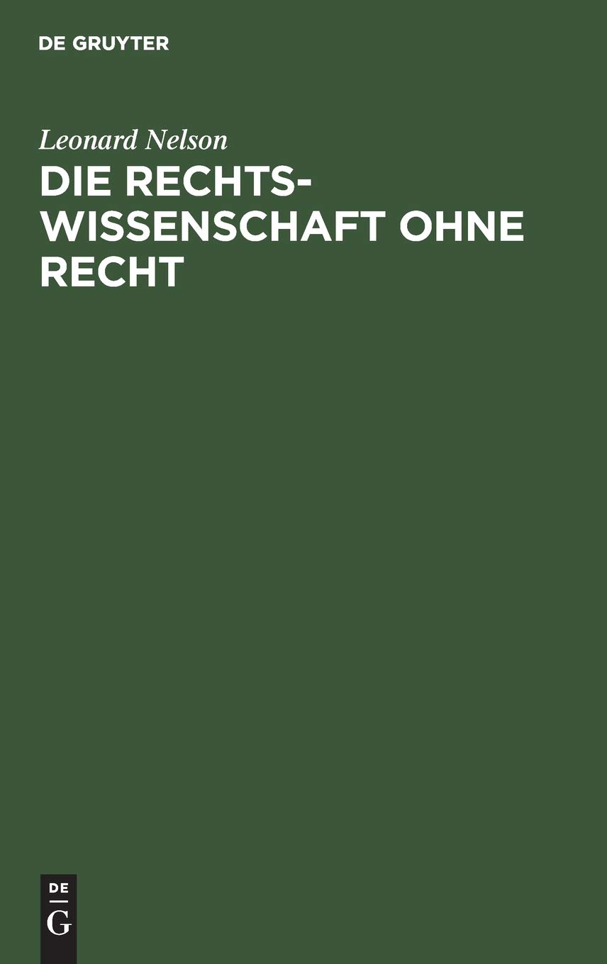 Die Rechtswissenschaft ohne Recht: Kritische Betrachtungen über die Grundlagen des Staats- und Völkerrechts, insbesondere über die Lehre von der Souveränität