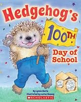 Hedgehog's 100th Day of School 1338113097 Book Cover