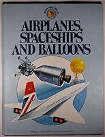 Aeroplanes, Spaceships and Balloons 0448117673 Book Cover