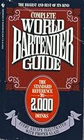 Complete World Bartender Guide. The Standard Reference to 2,000 Drinks 0553197312 Book Cover